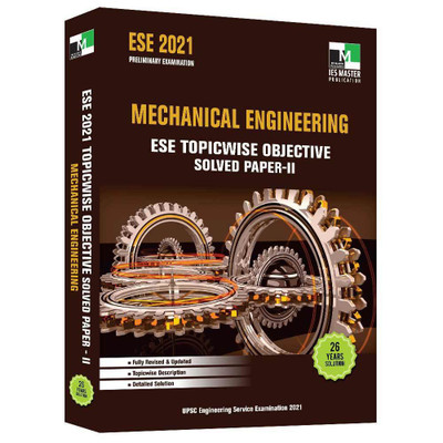 ESE 2021 Mechanical Engineering ESE Topicwise Objective Solved Paper - II(English, Paperback, unknown)