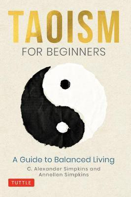 Taoism for Beginners(English, Hardcover, Simpkins C. Alexander PhD)