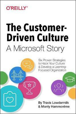 The Customer-Driven Culture: A Microsoft Story(English, Paperback, Lowdermilk Travis)