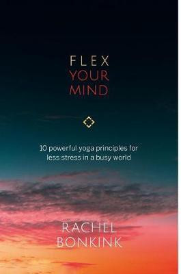 Flex Your Mind(English, Paperback, Bonkink Rachel)