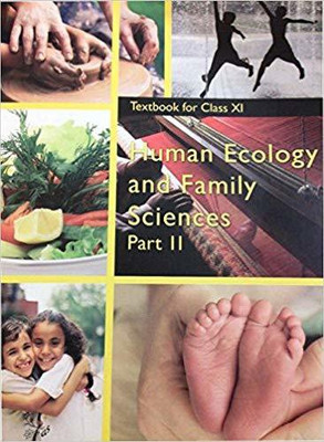 Human Ecology and Family Sciences Part - 2 Textbook for Class - 11(English, Paperback, Ncert)