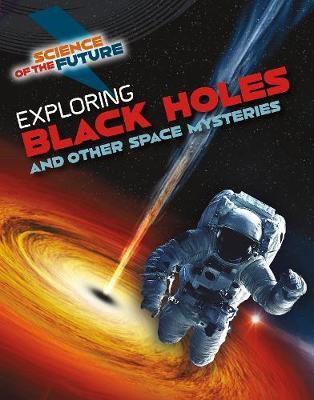 Exploring Black Holes and Other Space Mysteries(English, Paperback, Jackson Tom)
