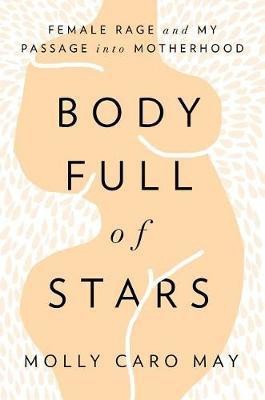 Body Full of Stars(English, Hardcover, May Molly Caro)