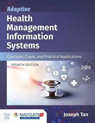 Adaptive Health Management Information Systems: Concepts, Cases, and Practical Applications(English, Paperback, Tan Joseph)