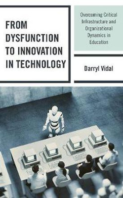 From Dysfunction to Innovation in Technology(English, Hardcover, Vidal Darryl)