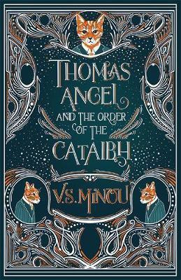 Thomas Angel and The Order of The Cataibh(English, Paperback, Minou V.S.)