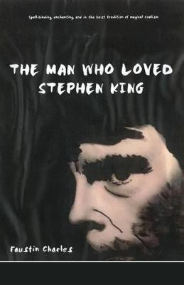 The Man Who Loved Stephen King(English, Paperback, Charles Faustin)