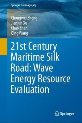 21st Century Maritime Silk Road: Wave Energy Resource Evaluation(English, Hardcover, Zheng Chongwei)