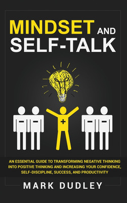 Mindset and Self-Talk(English, Hardcover, Dudley Mark)
