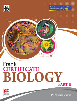 Frank Certificate Biology Part II (Revised According to the Syllabus for and After the Year 2021) Fifth Edition(English, Paperback, Rajendra Sharma)