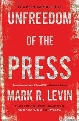 Unfreedom of the Press(English, Paperback, Levin Mark R.)