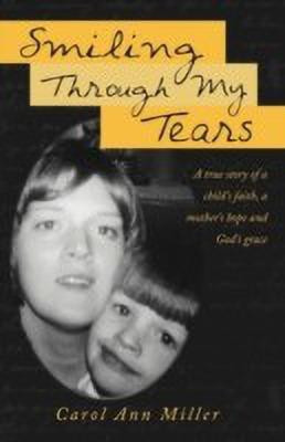 Smiling Through My Tears(English, Paperback, Miller Carol Ann)