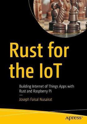 Rust for the IoT(English, Paperback, Nusairat Joseph Faisal)