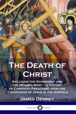 The Death of Christ(English, Paperback, Denney James)