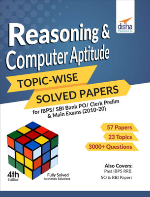 Reasoning & Computer Aptitude Topic-Wise Solved Papers for Ibps/Sbi Bank Po/Clerk Prelim & Main Exams (2010-20)(English, Paperback, unknown)