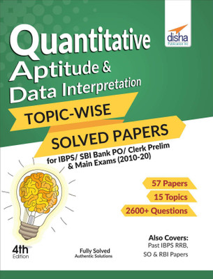 Quantitative Aptitude & Data Interpretation Topic-Wise Solved Papers for Ibps/ Sbi Bank Po/ Clerk Prelim & Main Exams (2010-20)(English, Paperback, unknown)