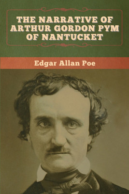 The Narrative of Arthur Gordon Pym of Nantucket(English, Paperback, Poe Edgar Allan)