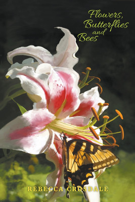 Flowers, Butterflies and Bees(English, Paperback, Crosdale Rebecca)
