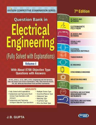 Question Bank in Electrical Engineering Volume I(English, Paperback, J.B. Gupta)