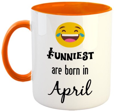 Furnish Fantasy Funniest are born in April Coffee - Best Gift for Birthday - Color - Orange (0369) Ceramic Coffee Mug(350 ml)