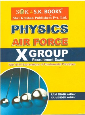 Physics - Air Force X Group Recuitment Exam(Paperback, Ram Singh Yadav)