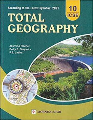 ICSE Class 10 Total Geography For 2021 (Latest Syllabus)(Paperback, Jasmine Rachel)
