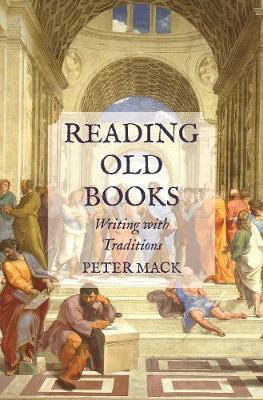 Reading Old Books(English, Hardcover, Mack Peter Professor)