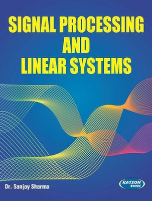 Signal Processing and Linear Systems(English, Paperback, Dr. Sanjay Sharma)