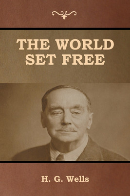 The World Set Free(English, Paperback, Wells H G)