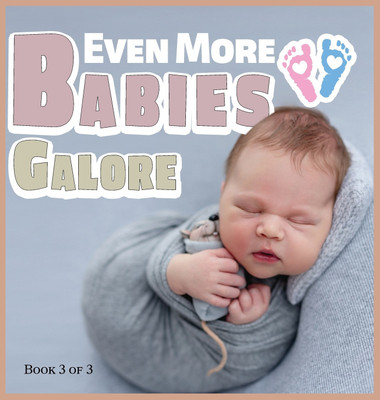 Even More Babies Galore(English, Hardcover, Happiness Lasting)