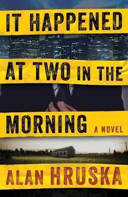 It Happened at Two in the Morning(English, Paperback, Hruska Alan)