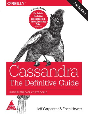 Cassandra: The Definitive Guide  - Distributed Data at Web Scale(English, Paperback, Jeff Carpenter Eben Hewitt)