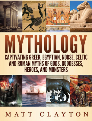 Mythology(English, Hardcover, Clayton Matt)