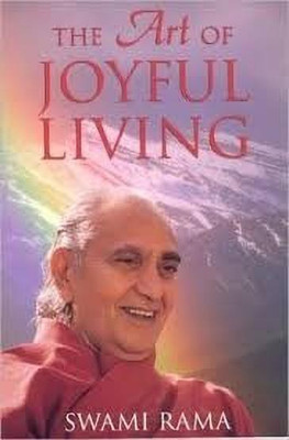 The Art of Joyful Living(English, Paperback, Rama Swami)