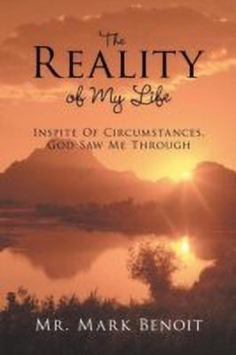 The Reality Of My Life(English, Paperback, Benoit Mr. Mark)