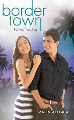 Border Town: Falling Too Fast(English, Paperback, Alegria Malin)