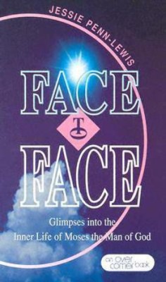 Face to Face(English, Paperback, Penn-Lewis Jessie)