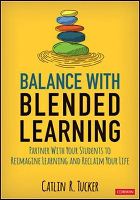 Balance With Blended Learning(English, Paperback, Tucker Catlin R.)