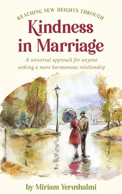Reaching New Heights Through Kindness In Marriage(English, Hardcover, Yerushalmi Miriam)