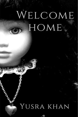 Welcome Home(English, Paperback, Yusra Khan)