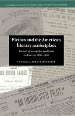 Fiction and the American Literary Marketplace(English, Hardcover, Johanningsmeier Charles)