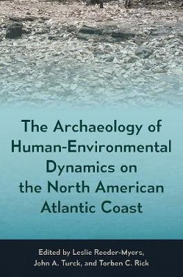 The Archaeology of Human-Environmental Dynamics on the North American Atlantic Coast(English, Hardcover, unknown)