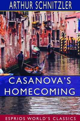 Casanova's Homecoming (Esprios Classics)(English, Paperback, Schnitzler Arthur)