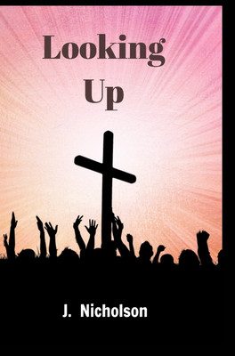 Looking Up(English, Hardcover, Nicholson J)