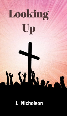 Looking Up(English, Hardcover, Nicholson J)