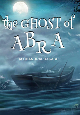 THE GHOST OF ABRA(English, Paperback, M Chandraprakash)