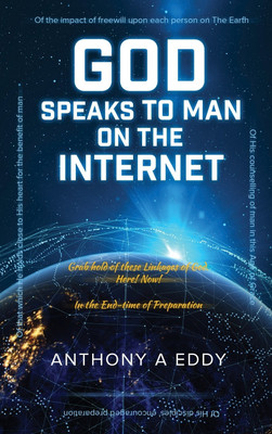 GOD Speaks to Man on The Internet(English, Hardcover, Eddy Anthony A)
