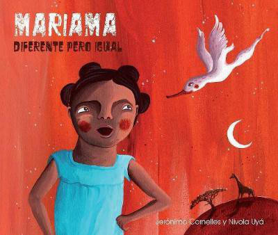 Mariama - diferente pero igual (Mariama - Different But Just the Same)(English, Hardcover, Cornelles Jernimo)