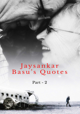 Jaysankar Basu’s Quotes (Part - 2) B and W(English, Paperback, Dr Jay Sankar Basu)