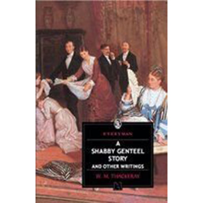 A Shabby Genteel Story and Other Writings(English, Paperback, Thackeray William Makepeace)